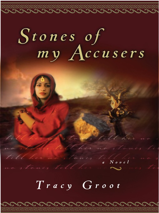 Title details for Stones of My Accusers by Tracy L. Groot - Available